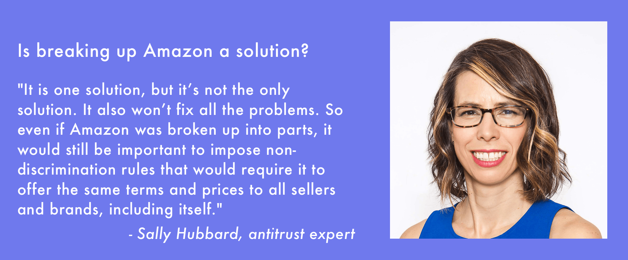 Sally Hubbard quote Is breaking up Amazon a solution?
