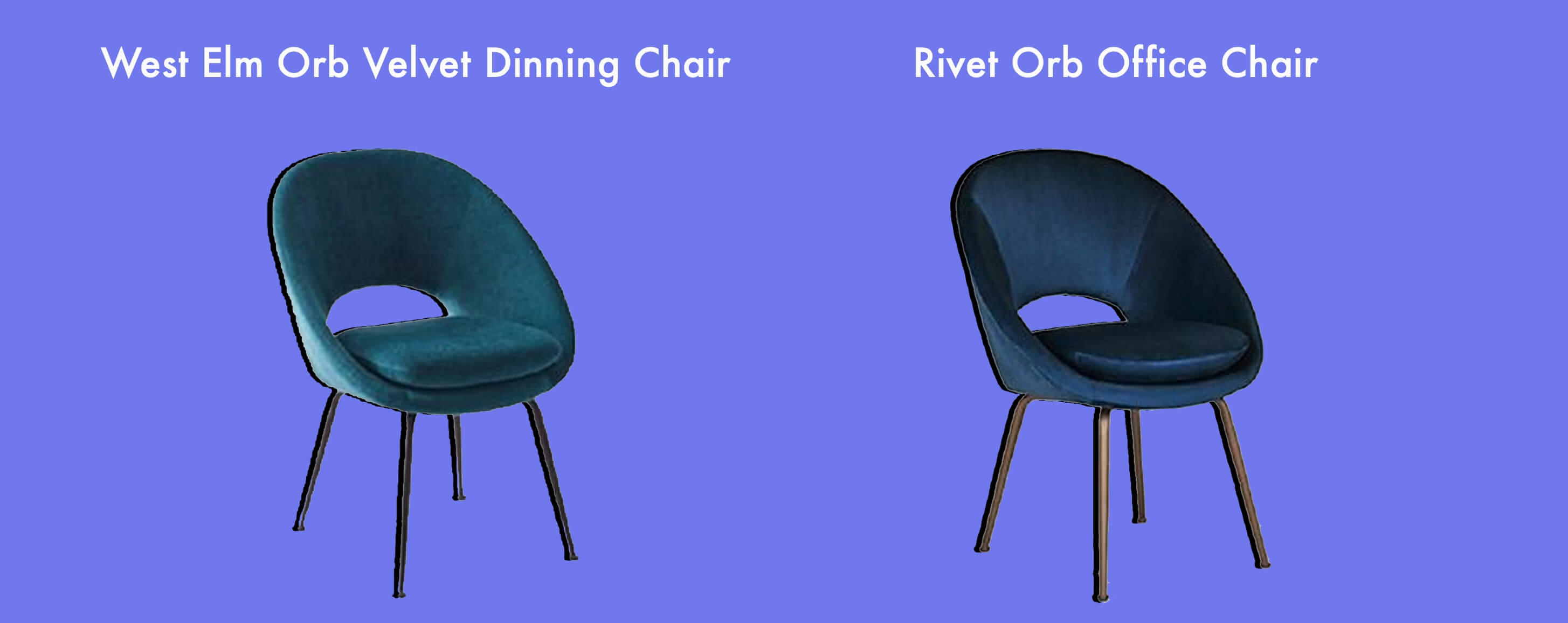West Elm Orb Velvet Dinning Chair vs Rivet Orb Office Chair