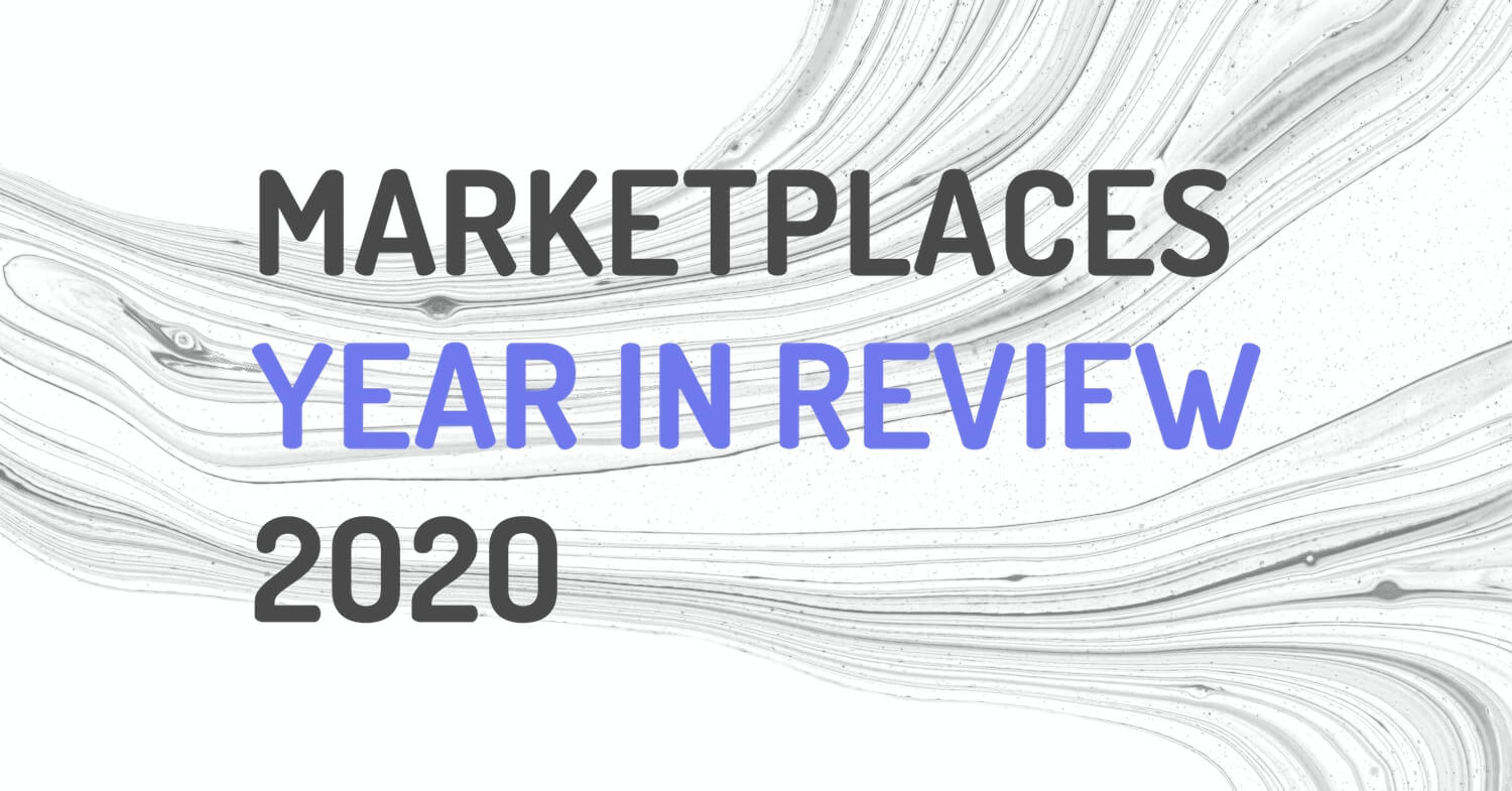 Marketplaces Year in Review 2020